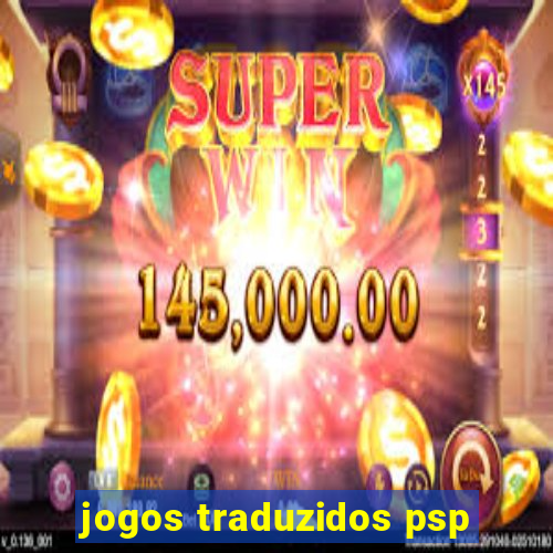 jogos traduzidos psp